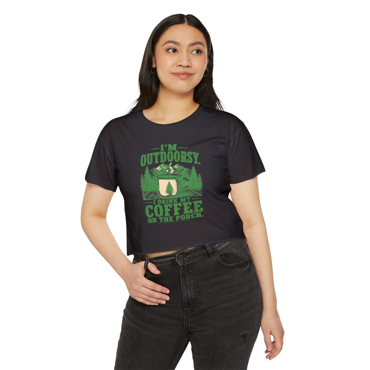 I'm Outdoorsy I Drink My Coffee on the Porch Women's Crop Top