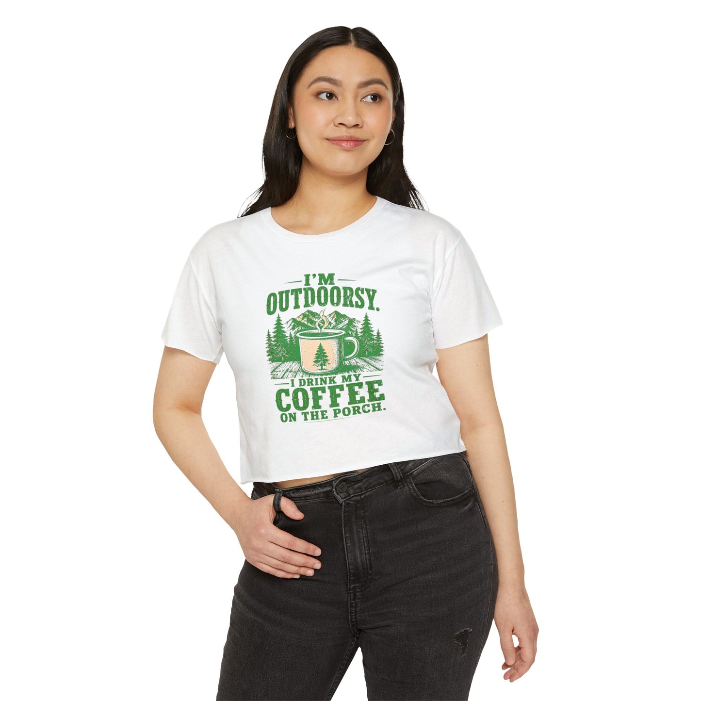 I'm Outdoorsy I Drink My Coffee on the Porch Women's Crop Top