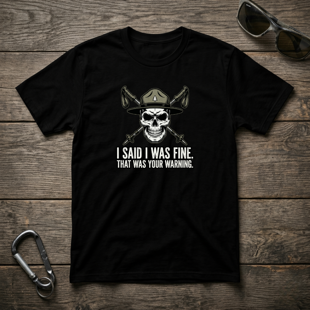 Black I Said I Was Fine graphic T-shirt by Designed For The Wild Co, showing a comfortable garment-dyed cotton tee with printed design.
