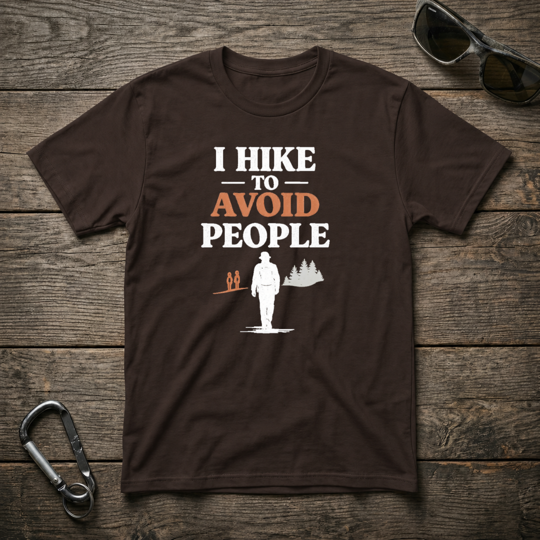 Dark chocolate graphic T-shirt by Designed For The Wild Co with "I Hike to Avoid People" text, casual outdoor apparel for nature lovers