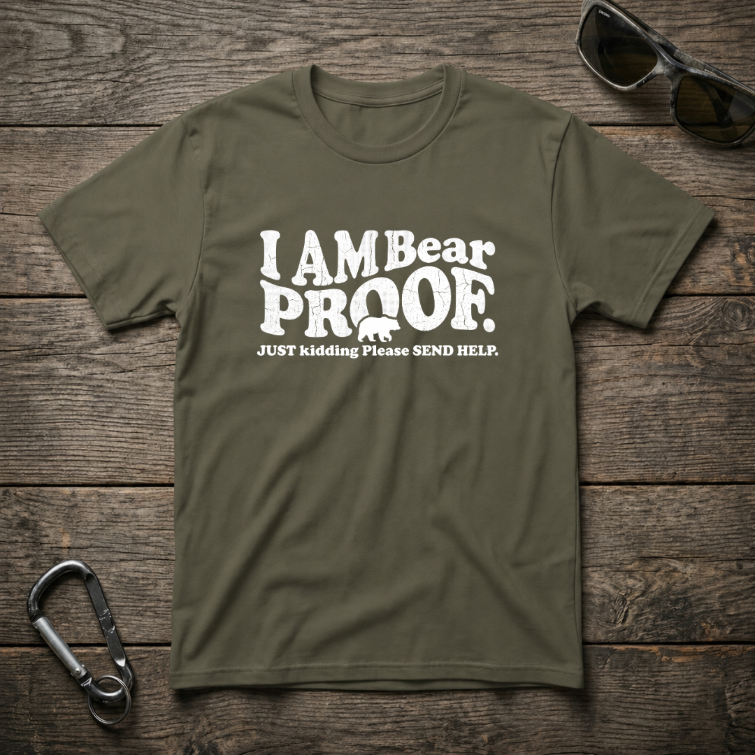 Military green I'm Bear Proof graphic T-shirt by Designed For The Wild Co, featuring bear-proof design and soft cotton fabric.