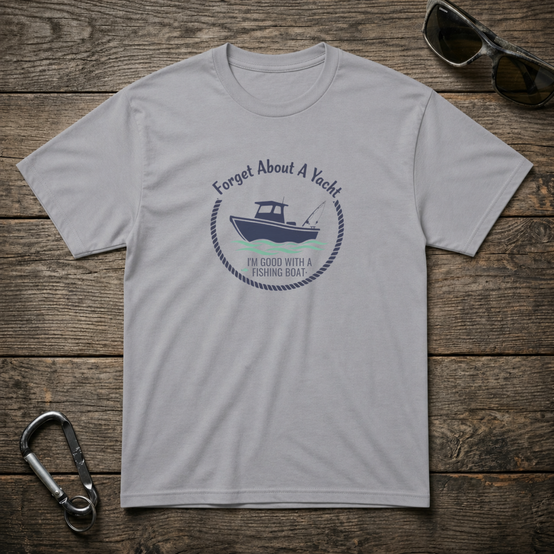 Sports grey graphic T-shirt by Designed For The Wild Co featuring bold "Forget About A Yacht" design on soft cotton fabric.