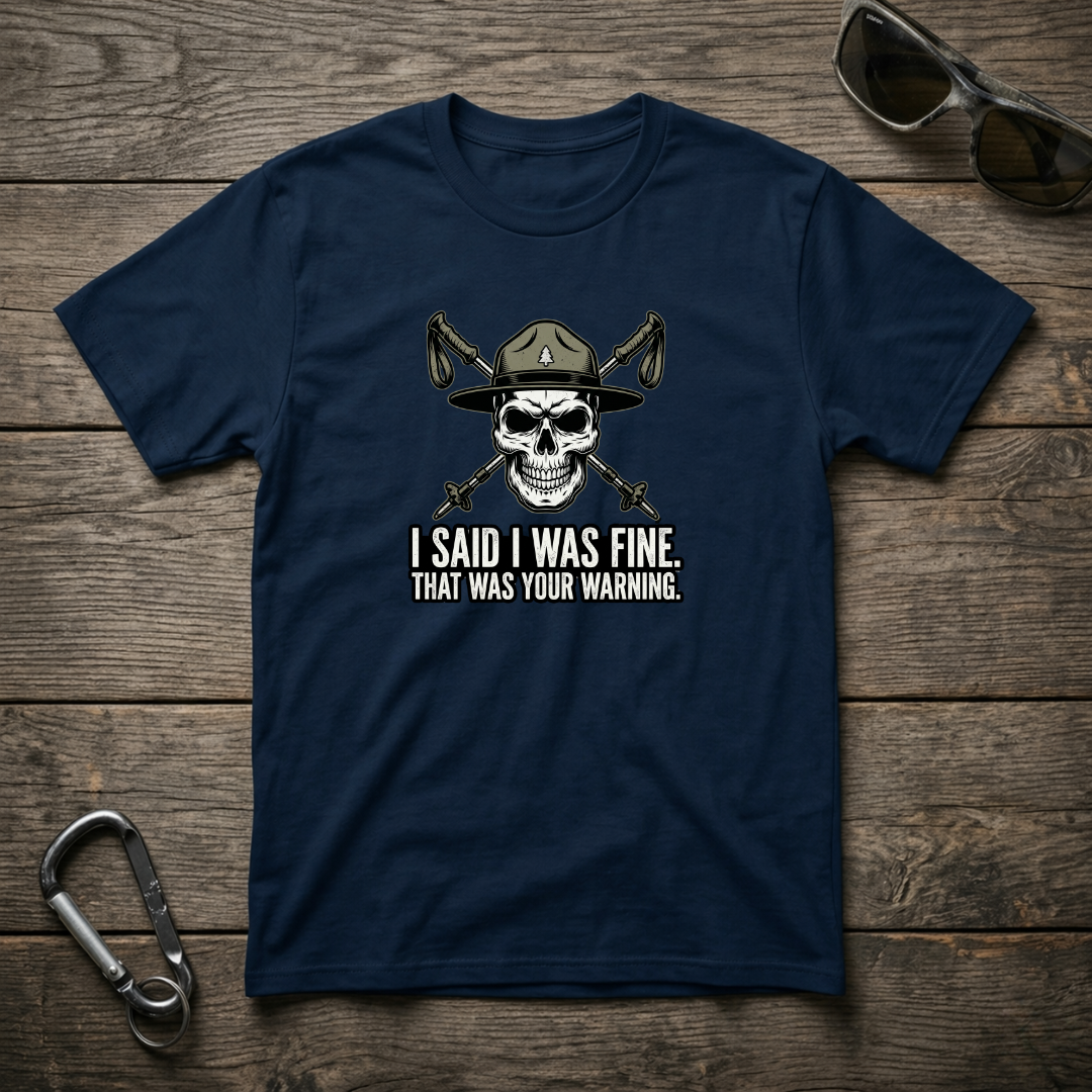 True navy graphic T-shirt by Designed For The Wild Co featuring "I Said I Was Fine" text in a garment-dyed, casual style.
